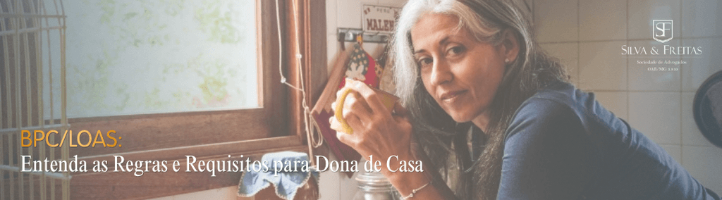 Entenda as Regras e Requisitos do BPC para Dona de Casa